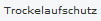 Trockelaufschutz